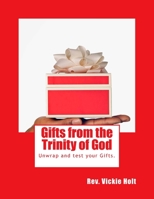 Gifts from the Trinity of God: You either G.O.T.S. them or you find them - Gifts Of The Spirit 1544830114 Book Cover