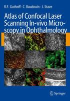 Atlas of Confocal Laser Scanning In-vivo Microscopy in Ophthalmology 3662500612 Book Cover
