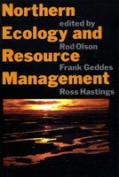 Northern Ecology and Resource Management: Memorial Essays Honouring Don Gill 0888640471 Book Cover