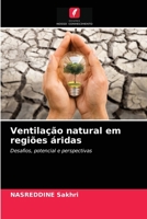 Ventilação natural em regiões áridas: Desafios, potencial e perspectivas 6204081039 Book Cover