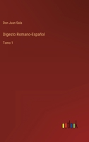 Digesto Romano-Español: Tomo 1 3368104101 Book Cover