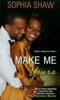 Make Me Yours 075826528X Book Cover