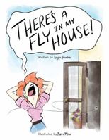 There's a Fly in My House! 1948706059 Book Cover
