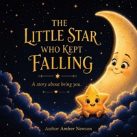 The Little Star Who kept Falling 1036997464 Book Cover