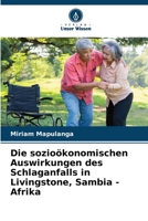 Die sozioökonomischen Auswirkungen des Schlaganfalls in Livingstone, Sambia - Afrika (German Edition) 6208656664 Book Cover