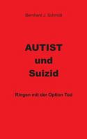 Autist und Suizid: Ringen mit der Option Tod 3748100809 Book Cover