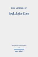 Spekulative Epen: Studien Zur Sprachphilosophie Des Deutschen Idealismus (Philosophische Untersuchungen) 3161607473 Book Cover