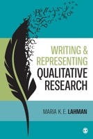 Writing and Representing Qualitative Research 1544348487 Book Cover