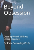 Beyond Obsession: Creating Wealth Without Losing Happiness B0FQWQWDDS Book Cover