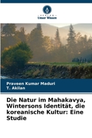 Die Natur im Mahakavya, Wintersons Identität, die koreanische Kultur: Eine Studie (German Edition) 6207019768 Book Cover