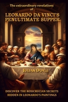 Leonardo Da Vinci's Penultimate Supper 1068746580 Book Cover