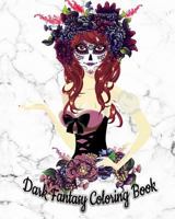 Dark Fantasy Coloring Book: Gothic Coloring Book with Fun, Beautiful, and Relaxing Coloring Pages 171759137X Book Cover