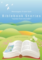 Biblebook Stories "Scenes from the Bible": Messages From God 1419668889 Book Cover