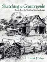 Sketching the Countryside: How to Draw the Vanishing Rural Landscape 0486478874 Book Cover