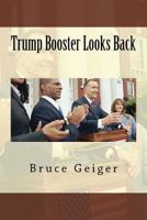 Trump Booster Looks Back 1976548071 Book Cover