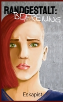 Randgestalt: Befreiung (German Edition) 375262924X Book Cover