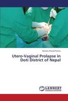 Utero-Vaginal Prolapse in Doti District of Nepal 3659441627 Book Cover