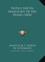 Notice Sur Un Manuscrit de Des Dunes (1850) 1167387570 Book Cover
