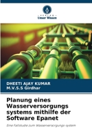Planung eines Wasserversorgungs systems mithilfe der Software Epanet (German Edition) 6208277663 Book Cover
