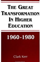 The Great Transformation in Higher Education, 1960-1980 0791405117 Book Cover