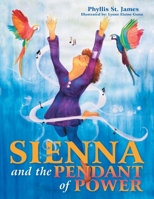 Sienna and the Pendant of Power 1665737883 Book Cover
