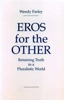 Eros for the Other: Retaining Truth in a Pluralistic World 0271015209 Book Cover