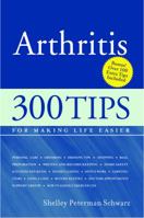 Arthritis: 300 Tips for Making Life Easier 1932603670 Book Cover