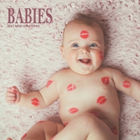 Babies: 2021 Mini Calendar B08P3QVRST Book Cover