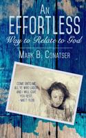 An Effortless Way to Relate to God 1793064024 Book Cover