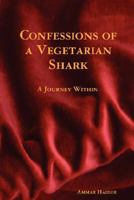 Confessions of a Vegetarian Shark 0955680506 Book Cover