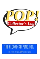 POP! Collector's Log Book: The Record Keeping Log  for Your Entire POP! Collection 1679037439 Book Cover