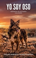 Yo soy Oso: Memorias de un perro callejero (Spanish Edition) B0GJR6YNKR Book Cover