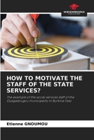 How to Motivate the Staff of the State Services? 620527549X Book Cover