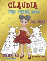 CLAUDIA THE PAPER DOLL: CLAUDIA THE PAPER DOLL, Activity Book for girls B092H3QFFJ Book Cover