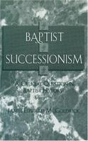 Baptist Successionism 0810836815 Book Cover