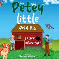 Petey Little and His Space Adventure (The Magical Adventures of Petey Little) B0CCCQRLJR Book Cover