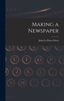 Making a Newspaper 1016243510 Book Cover