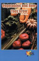 Vegetables and How They Grow 082398530X Book Cover