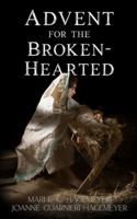 Advent for the Broken-Hearted B0G47RGN64 Book Cover
