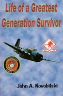 Life of a Greatest Generation Survivor 1934051322 Book Cover
