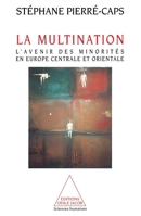 La Multination: L'avenir des minorités en Europe centrale et orientale 2738102808 Book Cover
