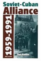 Soviet-Cuban Alliance: 1959-1991 1574540041 Book Cover