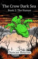 The Crow Dark Sea, Book 2: The Human 1739926528 Book Cover