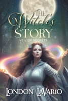 The Witch's Story: Veil of Secrets B0DTTPMDGH Book Cover