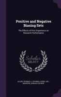 Positive and negative biasing sets: the effects of prior experience on research performance 1341566048 Book Cover