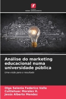 Análise do marketing educacional numa universidade pública: Uma visão para o resultado (Portuguese Edition) B0CJB65YWF Book Cover