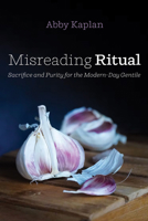 Misreading Ritual: Sacrifice and Purity for the Modern-Day Gentile 1666799122 Book Cover