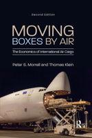 Moving Boxes by Air: The Economics of International Air Cargo 1409402525 Book Cover