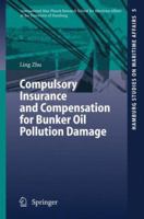 Compulsory Insurance and Compensation for Bunker Oil Pollution Damage (Hamburg Studies on Maritime Affairs) 3540459006 Book Cover