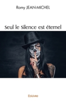 Seul le Silence est éternel (French Edition) 2414521155 Book Cover